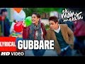 Lyrical Video: Gubbare |  Ek Main Aur Ekk Tu | Imran Khan, Kareena Kapoor