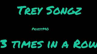 Trey Songz - 3 Times in a Row