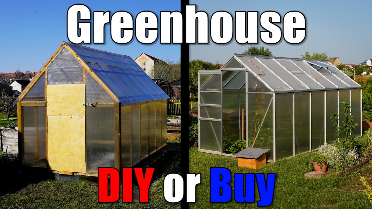 Greenhouse DIY or Buy Building a STURDY DIY Greenhouse in 5 days!