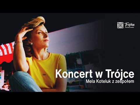 Mela Koteluk | Koncert w Trójce