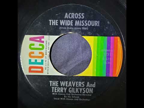 The Weavers and Terry Gilkyson – Across The Wide Missouri