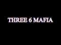 Three 6 Mafia ft. UGK-On Some Chrome