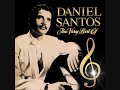 DANIEL SANTOS  BESAME MUCHO