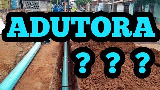 Adutora | Saiba o Que é !
