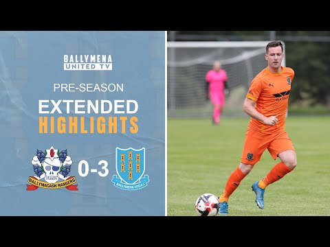 MATCH HIGHLIGHTS | Ballymacash Rangers 0-3 Ballymena United | Pre-season