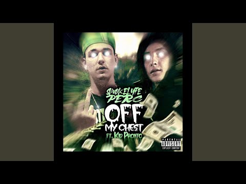 Off My Chest (feat. KidPronto)