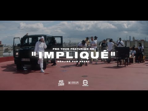 PSO THUG - Impliqué (Feat. RK)