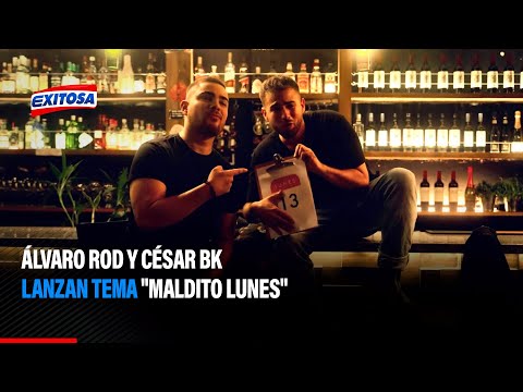 🔴🔵Álvaro Rod y César BK lanzan tema "Maldito Lunes"