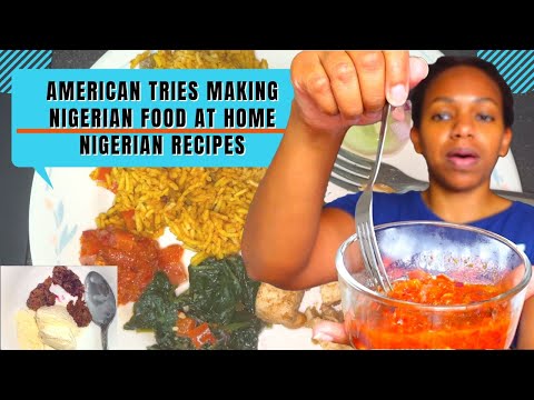 American Tries Making Nigerian Food at Home | Nigerian Recipes