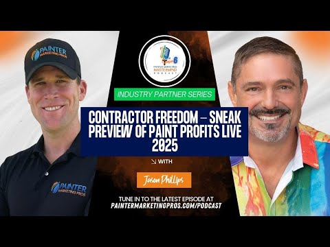 PMM Podcast - Jason Phillips - “Contractor Freedom - Sneak Preview of Paint Profits Live 2025”