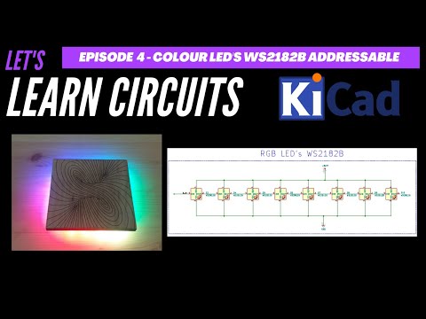 Let's Learn Circuits in KiCad #4 - RGB LED WS2182B
