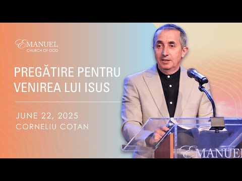 Pregătire pentru venirea lui Isus - Corneliu Coțan