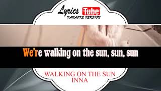 Karaoke Music INNA - WALKING ON THE SUN