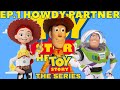 Toy Story The Series Episode 1 Howdy Partner