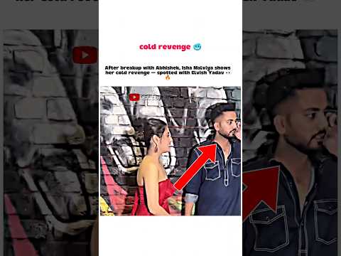 isha malviya takes revenge on abhishek with elvish yadav #ishamalviya #elvishyadav