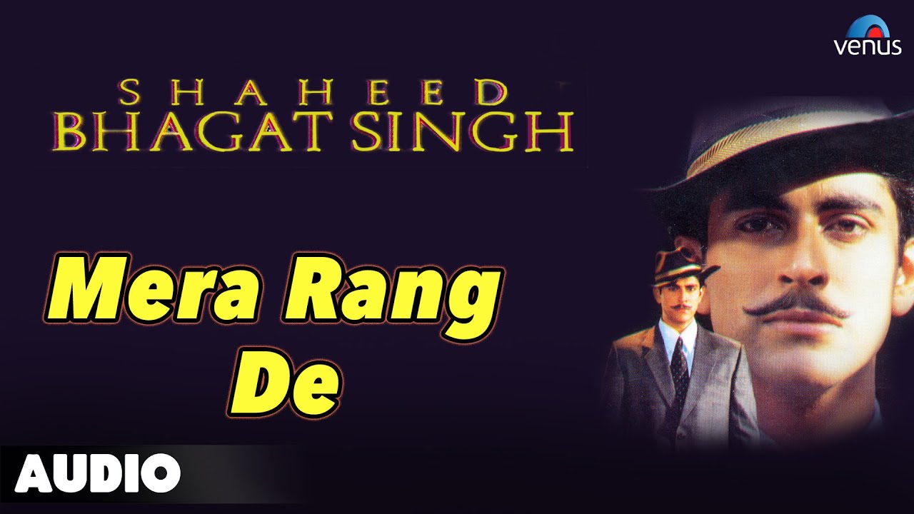 Mera Rang De Lyrics | Shaheed Bhagat Singh | Mohammad Salamat, Roop Kumar Rathod, Harbhajan Mann | Jaidev Kumar
