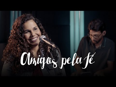 Amigos pela fé | Eliana Ribeiro