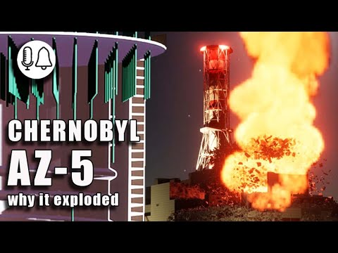 CHERNOBYL AZ-5 why it exploded
