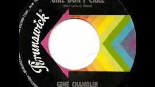GENE CHANDLER - THE GIRL DON'T CARE (1967)