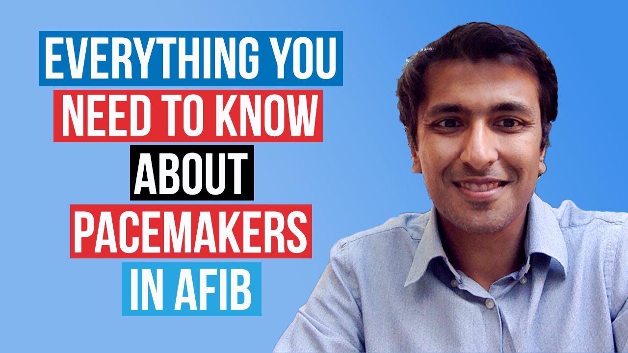 Everything you need to know about pacemakers in Afib - YouTube