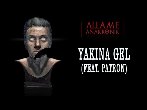 Allame - Yakına Gel (feat. Patron) (Official Audio)