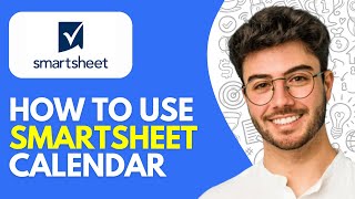 Smartsheet Calendar Tutorial (2026) How to Use Smartsheet Calendar