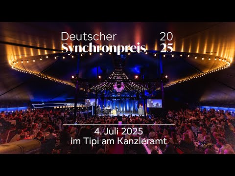 Der Deutsche Synchronpreis - 4. Juli 2025 im Tipi am Kanzleramt