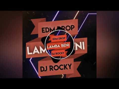TOH LAMBA BENI EDM DROP MIX DJ ROCKY OFFICIAL