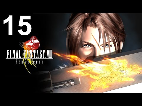 Final Fantasy VIII Remastered (PS4) - Walkthrough Part 15