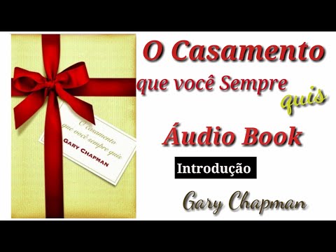 Livro udio Book - O casamento que voc sempre quis - Gary Chapman