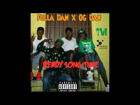 Fulla Dan ft Og Dan - Ready Long Time - CRYSIST RIDDIM (Prod. by STAINLESS RECORDS) [I.V.M RECORDS]