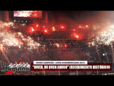 "River, mi buen amigo" (RIVER CAMPEÓN - COPA SUDAMERICANA 2014)