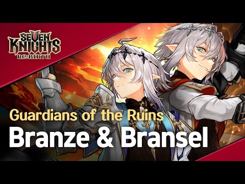 【Official】[Seven Knights Re:BIRTH] Branze & Bransel - Hero PV