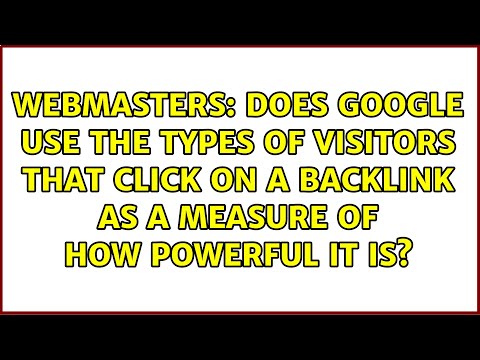 Does Google use the types of visitors that click on a backlink as a measure of how powerful it is?