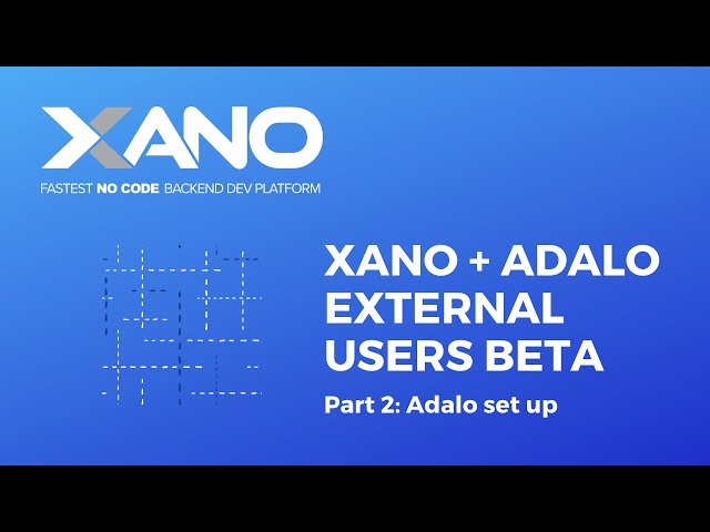 Adalo External Users Beta + Xano: Part 2: Adalo Setup