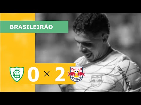 AMÉRICA-MG 0 X 2 RED BULL BRAGANTINO - CAMPEONATO BRASILEIRO 2023; VEJA OS GOLS