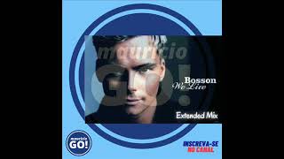Bosson - We Live (Extended Mix) - MauricioGO!