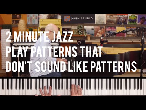 How to Play Patterns That Don't Sound Like Patterns - Peter Martin | 2 Minute Jazz