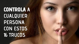 16 Trucos Psicológicos Simples Para Controlar Cualquier Situación