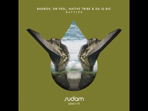 Badbox, Dr Feel, Native Tribe & Da Q-Bic - Battles (Original Mix) | #afrohouse #afrodeep #afrotech