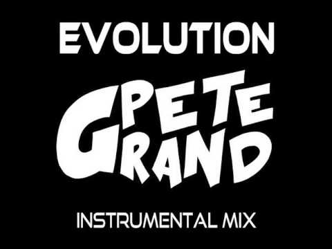 Pete Grand - Evolution (Instrumental Mix)