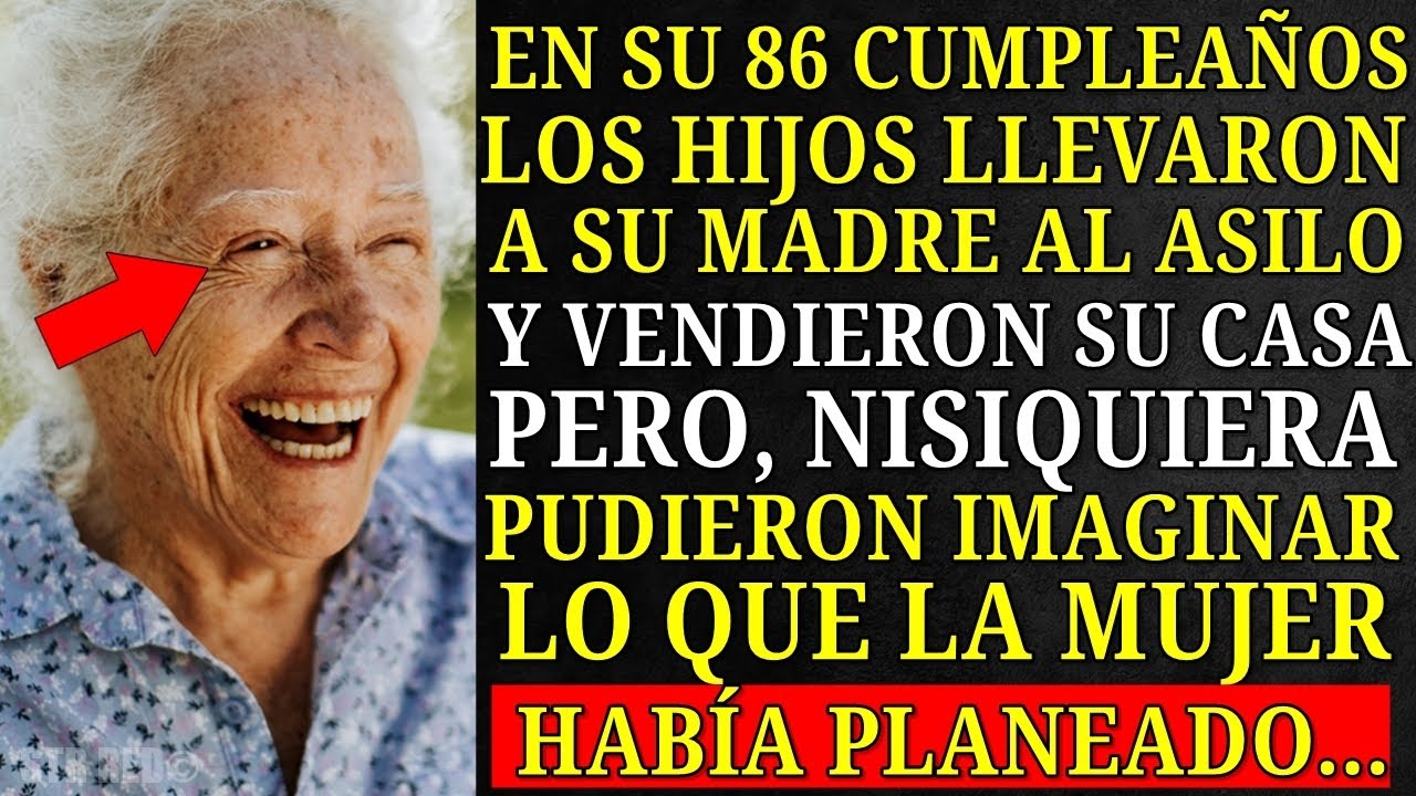 En el día de su cumpleaños 86, los hijos llevaron a su madre al asilo, pero no esperaban que ella...