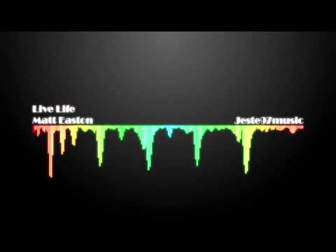 Live Life ( Matt Easton )