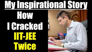 How I cracked IIT-JEE in 25 Days: Best Motivationa