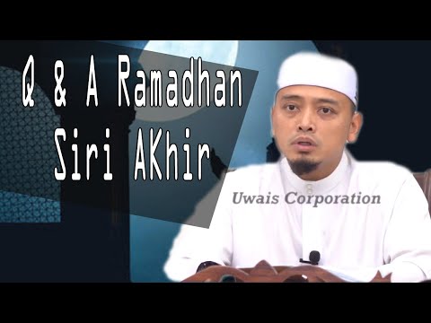 Q & A Ramadhan Siri Akhir | Ustaz Mohammad Wadi Annuar Ayub