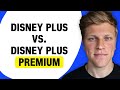 Disney Vs Disney Premium