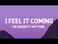 @TheWeeknd - I Feel It Coming ft. Daft Punk (Lyrics)