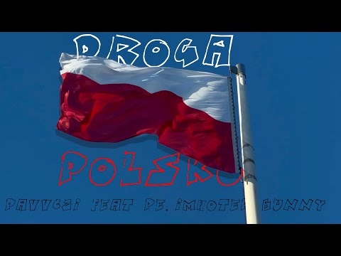 Pavvczi feat Pe. Imhotep Bunny - Droga Polsko prod. Og Beatz