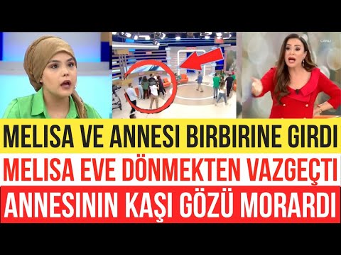 DİDEM ARSLANDA YAYIN SONRASI ORTALIK KARIŞTI ANNE KIZ SAÇ BAŞ BİRBİRİNE GİRDİ MELİSA EVE DÖNMÜYOR