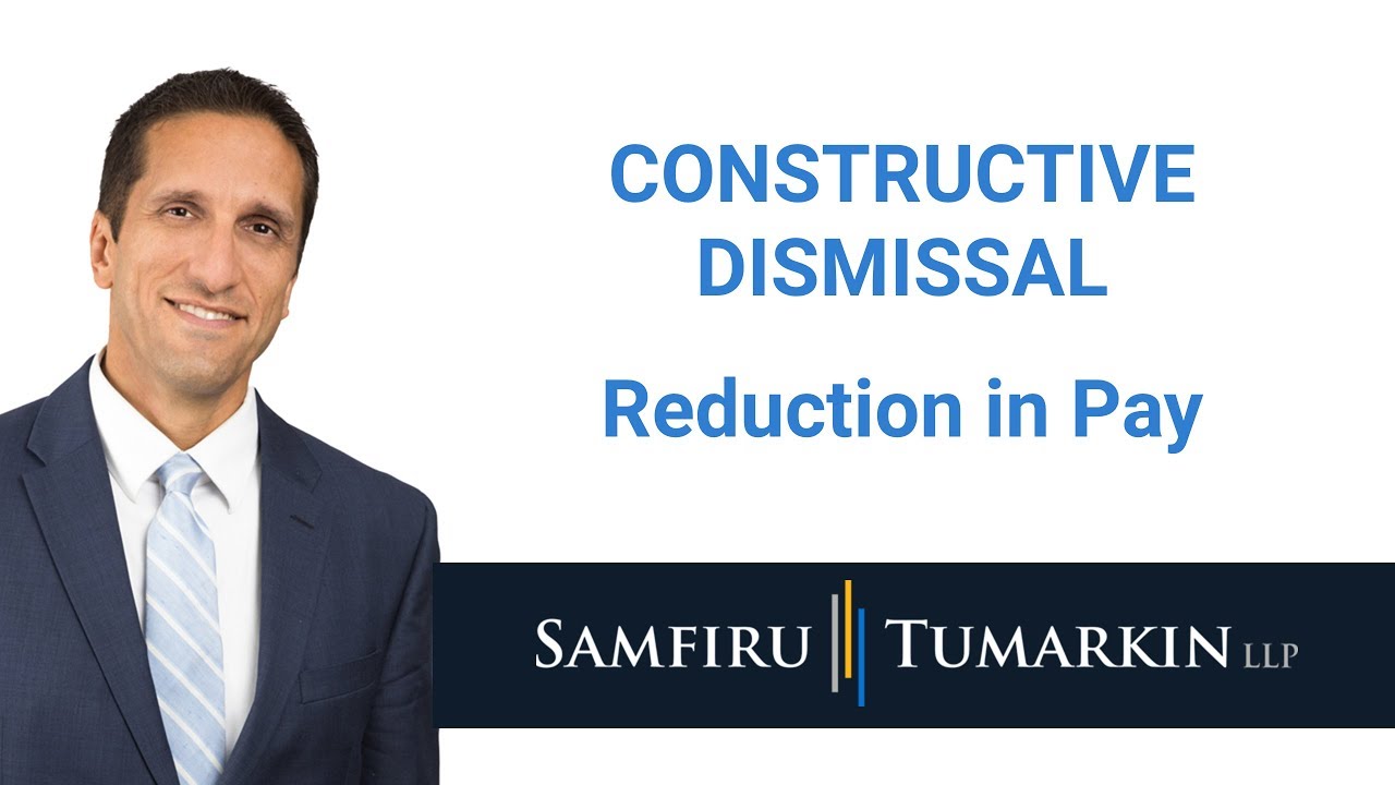 Constructive Dismissal - Reduction in Pay